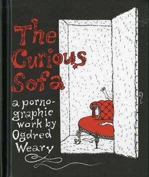 The Curious Sofa by Edward Gorey (Hardcover)