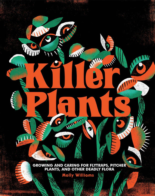 Killer Plants by Molly Williams (Hardcover)
