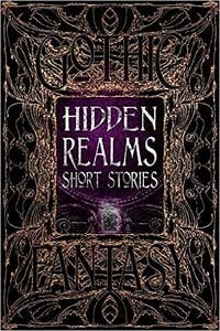 Hidden Realms Short Stories (Gothic Fantasy)