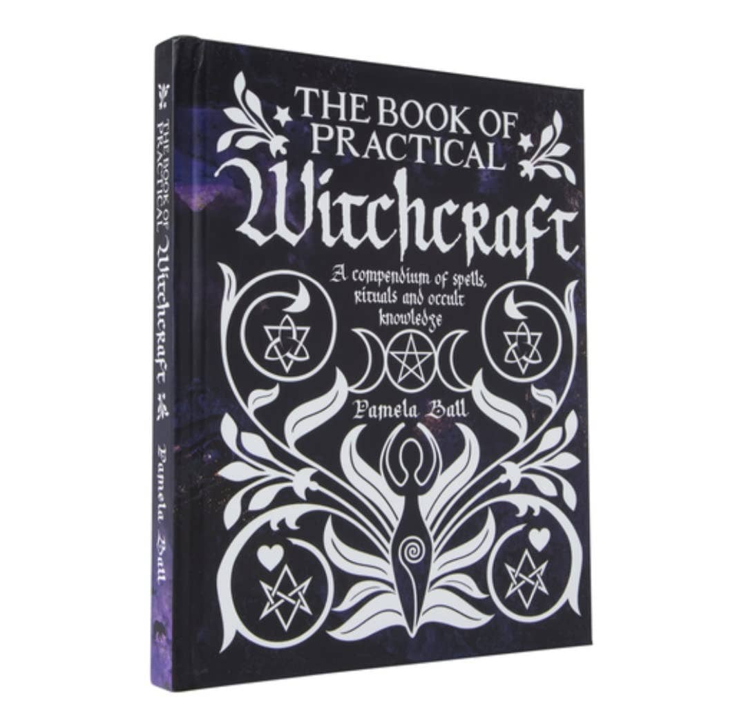 The Book Of Practical Witchcraft: Compendium of Spells, Rituals