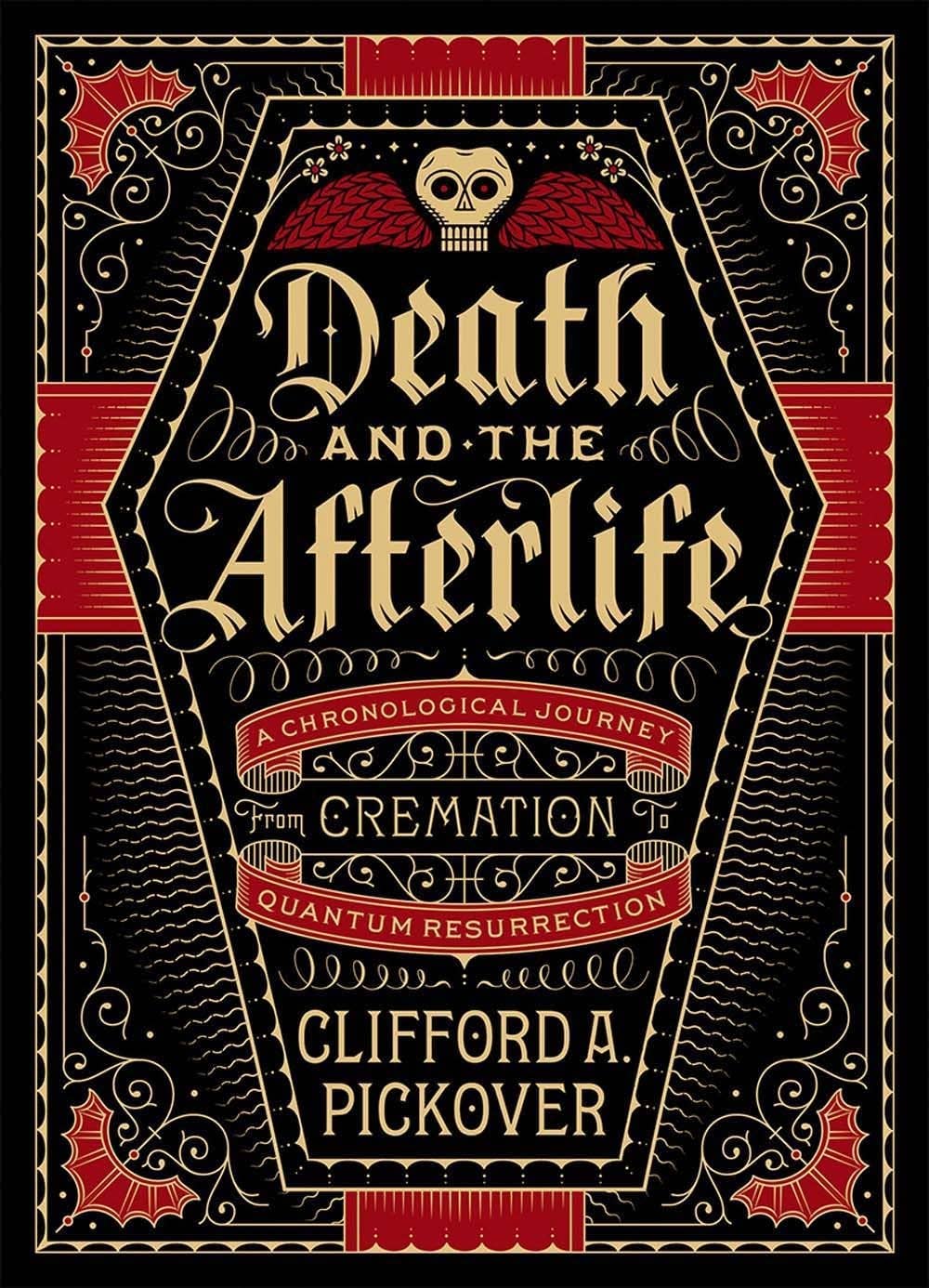 Death and the Afterlife by Clifford A. Pickover (Hardcover)