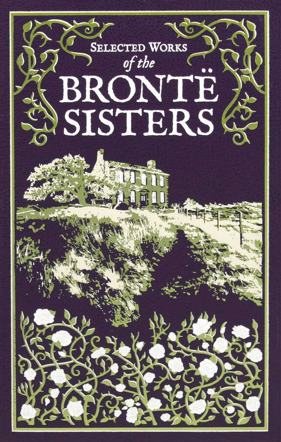 Selected Works of the Bronte Sisters by Canterbury Classics