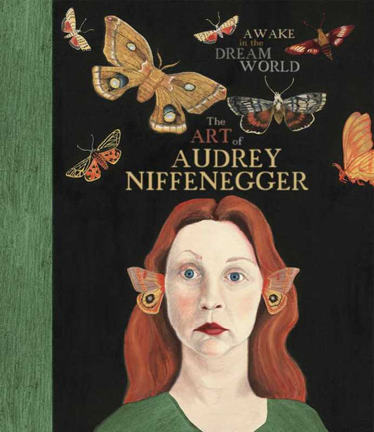 Awake in the Dream World by Audrey Niffenegger