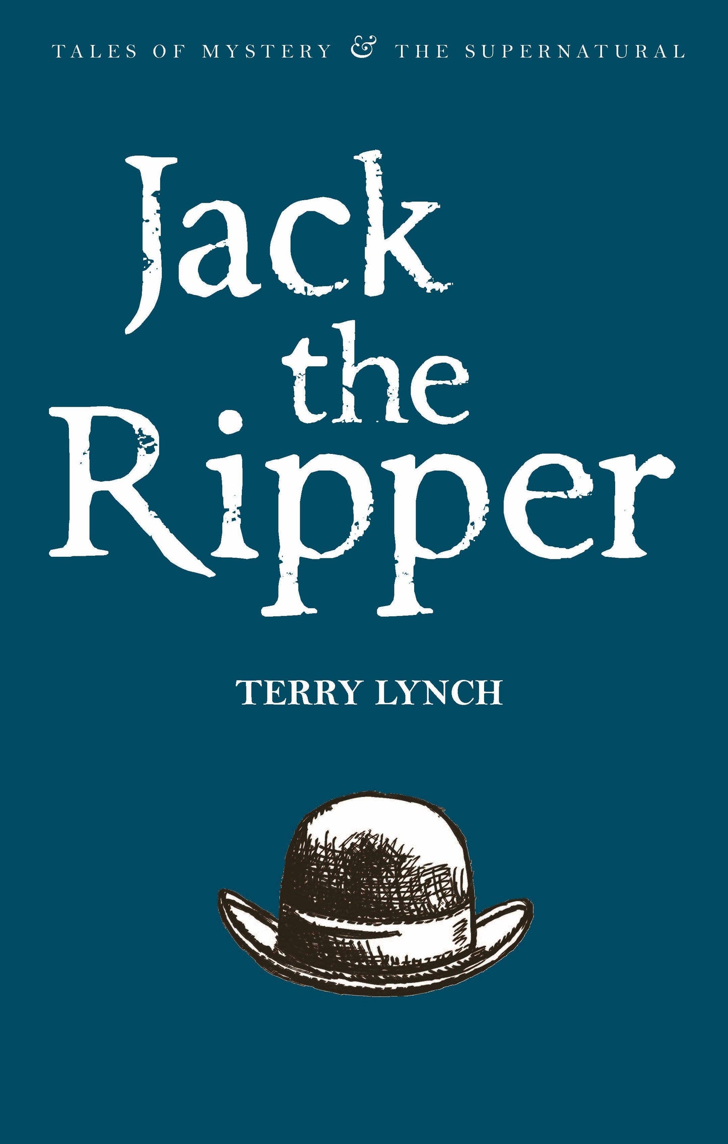 Jack the Ripper | Terry Lynch | Wordsworth Classics | Book
